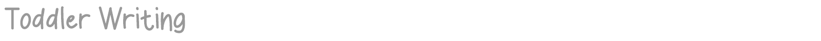 Toddler Writing font preview